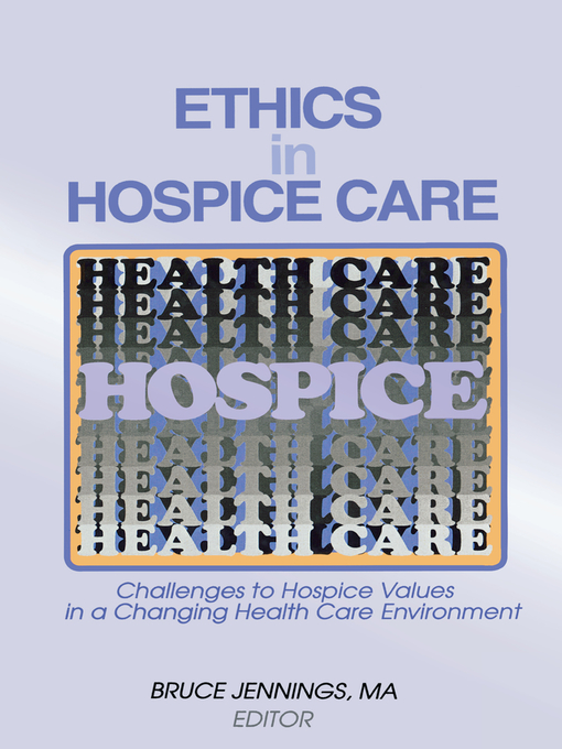 Title details for Ethics in Hospice Care by Bruce Jennings - Available